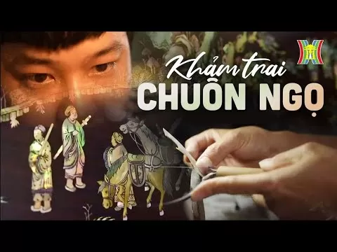 Những nghệ nhân làng khảm trai Chuôn Ngọ